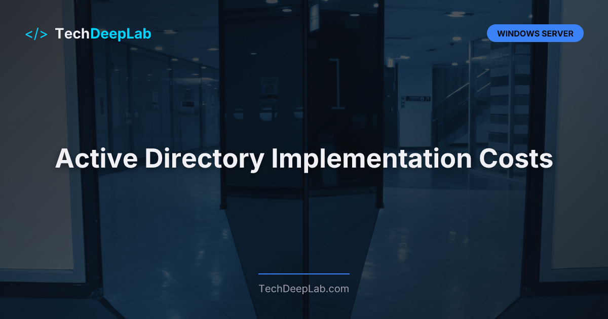 Active Directory Implementation Costs: Complete Budget Planning Guide - Windows Server article thumbnail